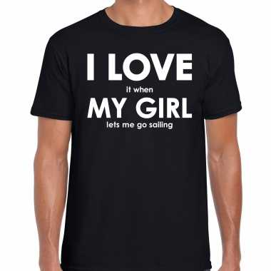 I love it when my girl lets me go sailing cadeau t-shirt zwart heren